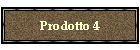 Prodotto 4